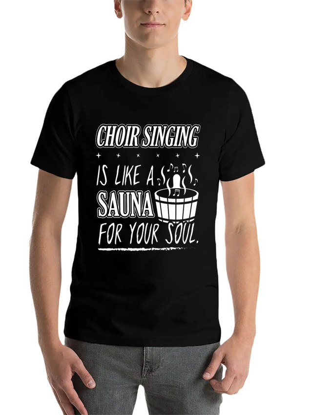 Choir Singing Cleans Your Soul Funny T-Shirt Gift Lightweight Cotton T-Shirt – Daily Comfort Graphic Shirt
