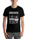 Choir Singing Cleans Your Soul Funny T-Shirt Gift Lightweight Cotton T-Shirt – Daily Comfort Graphic Shirt