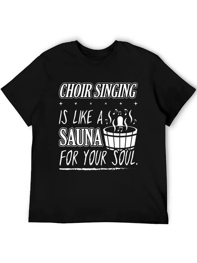 Choir Singing Cleans Your Soul Funny T-Shirt Gift Lightweight Cotton T-Shirt – Daily Comfort Graphic Shirt
