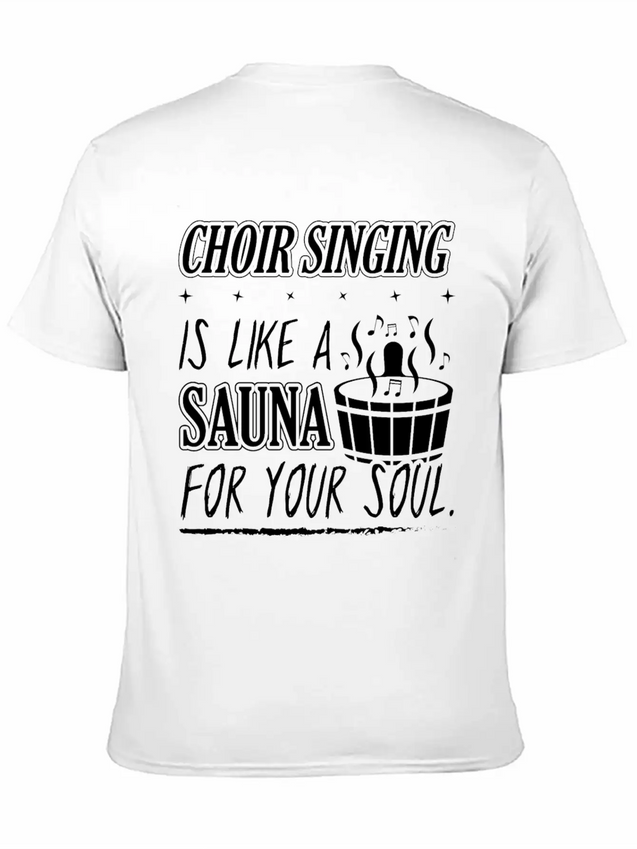 Choir Singing Cleans Your Soul Funny T-Shirt Gift Lightweight Cotton T-Shirt – Daily Comfort Graphic Shirt