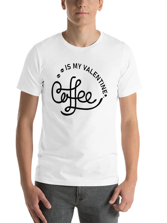 Coffee Is My Valentine - Valentines Day Lightweight Cotton T-Shirt – Daily Comfort Graphic Shirt