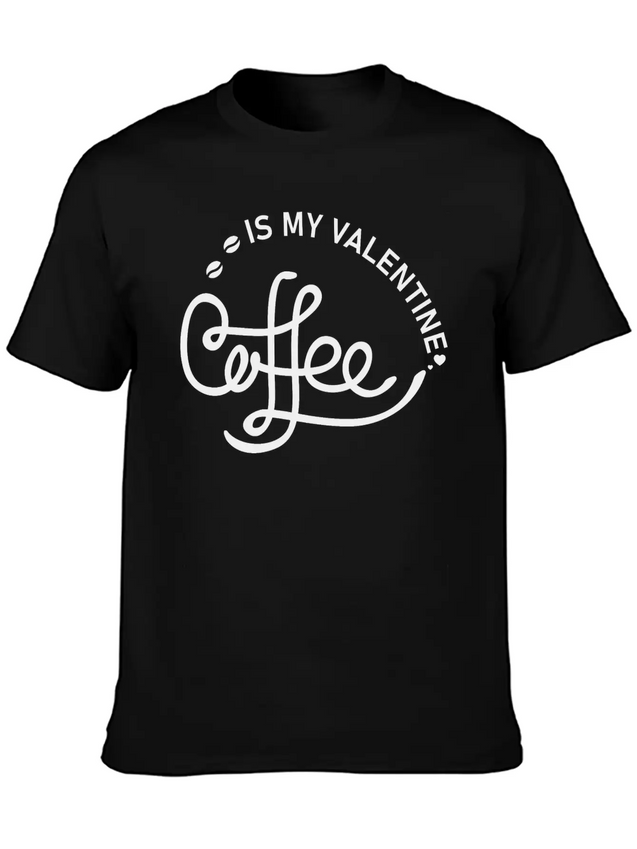 Coffee Is My Valentine - Valentines Day Lightweight Cotton T-Shirt – Daily Comfort Graphic Shirt