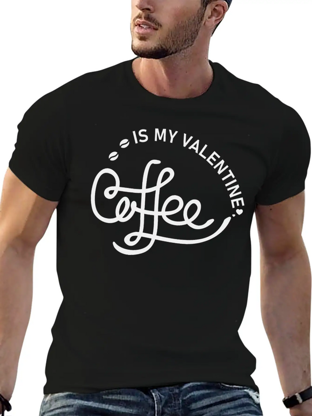 Coffee Is My Valentine - Valentines Day Lightweight Cotton T-Shirt – Daily Comfort Graphic Shirt
