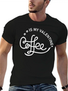 Coffee Is My Valentine - Valentines Day Lightweight Cotton T-Shirt – Daily Comfort Graphic Shirt