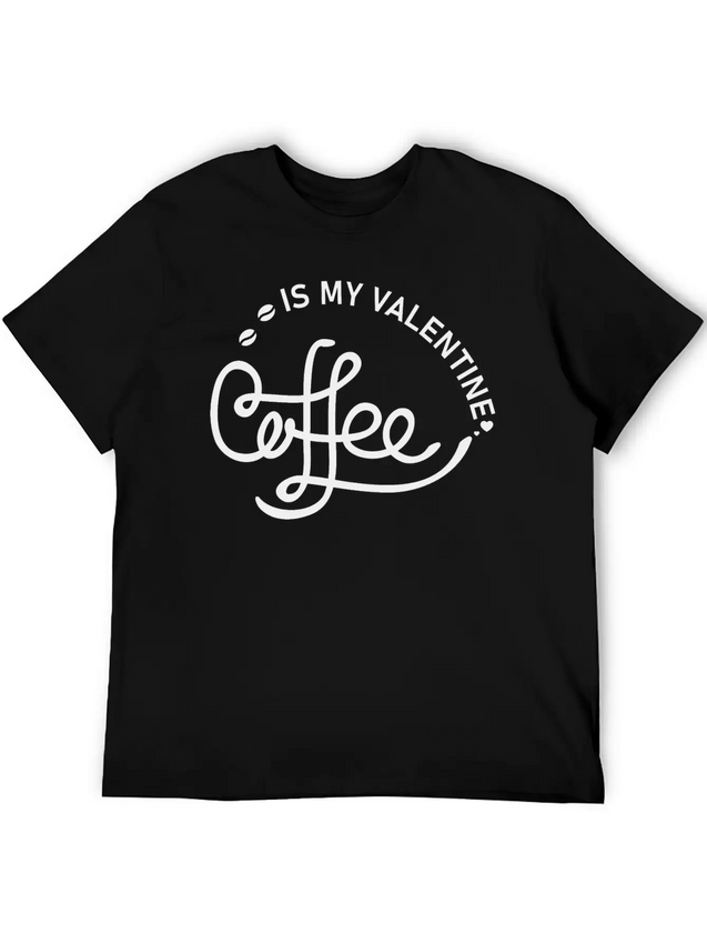 Coffee Is My Valentine - Valentines Day Lightweight Cotton T-Shirt – Daily Comfort Graphic Shirt