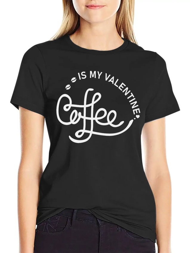 Coffee Is My Valentine - Valentines Day Lightweight Cotton T-Shirt – Daily Comfort Graphic Shirt