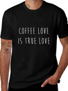 Coffee Love Is True Love Lightweight Cotton T-Shirt – Daily Comfort Graphic Shirt