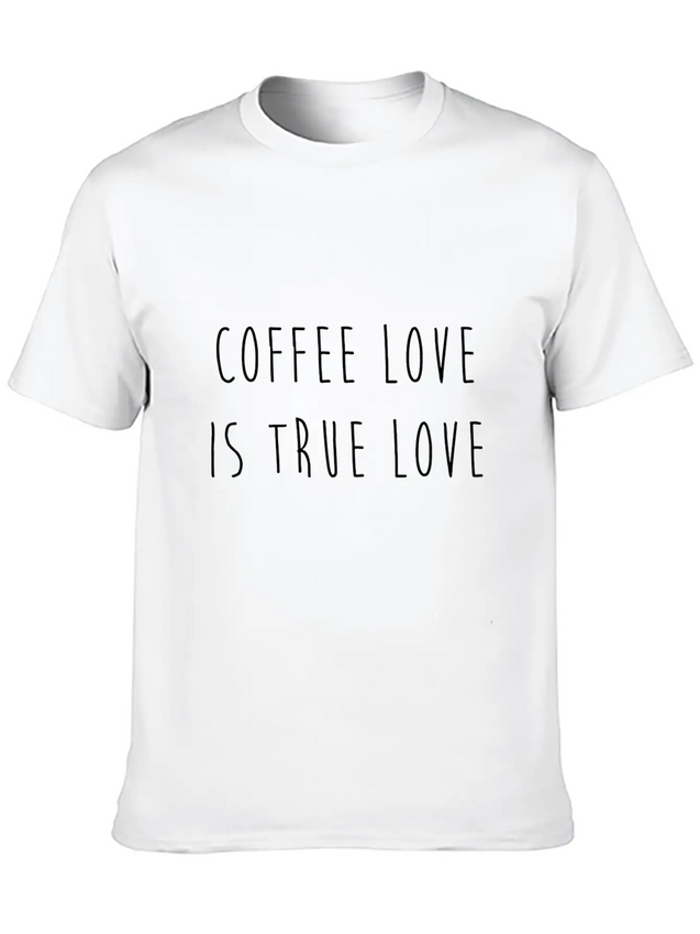 Coffee Love Is True Love Lightweight Cotton T-Shirt – Daily Comfort Graphic Shirt