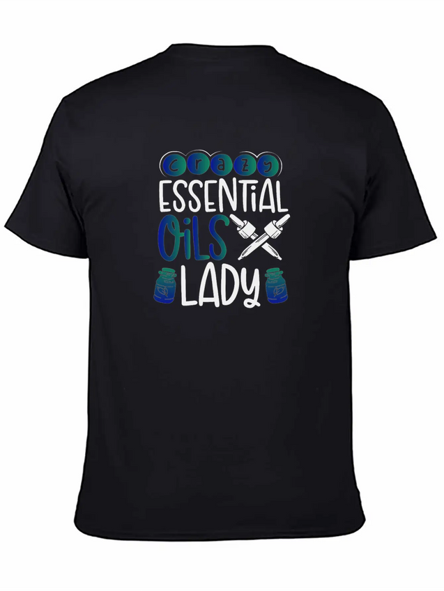 Crazy Essential Oils Lady Gifts Essential Oils Lightweight Cotton T-Shirt – Daily Comfort Graphic Shirt