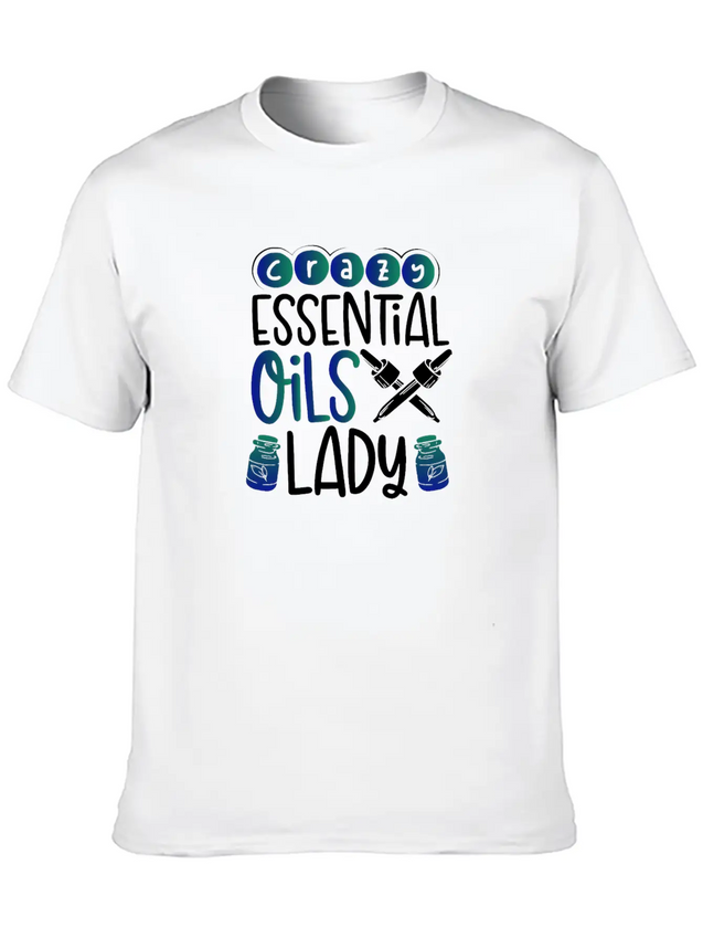 Crazy Essential Oils Lady Gifts Essential Oils Lightweight Cotton T-Shirt – Daily Comfort Graphic Shirt