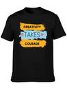 Creativity Takes Courage Amazing Black Male Tshirt Lightweight Cotton T-Shirt – Daily Comfort Graphic Shirt