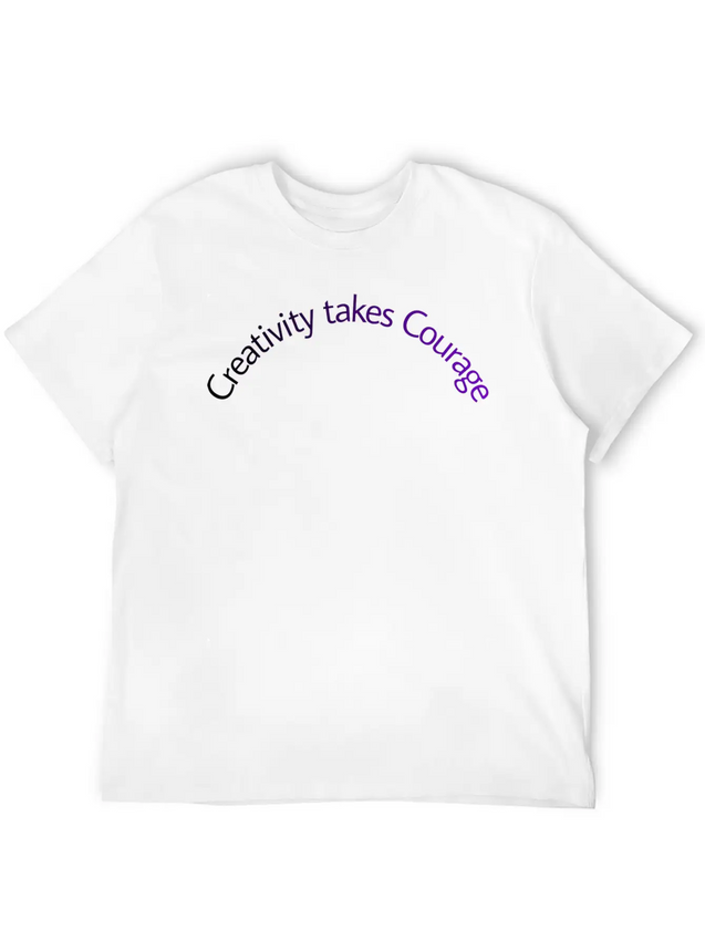 Creativity Takes Courage Lightweight Cotton T-Shirt – Daily Comfort Graphic Shirt