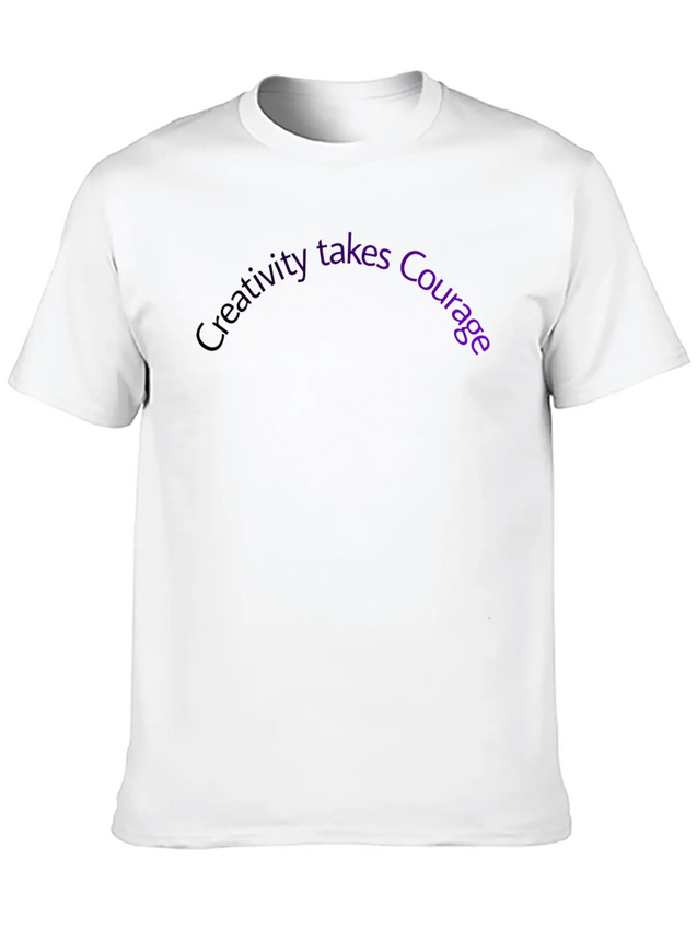 Creativity Takes Courage Lightweight Cotton T-Shirt – Daily Comfort Graphic Shirt