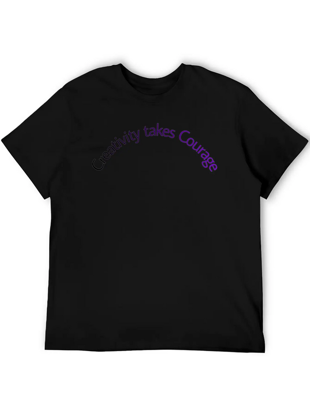 Creativity Takes Courage Lightweight Cotton T-Shirt – Daily Comfort Graphic Shirt