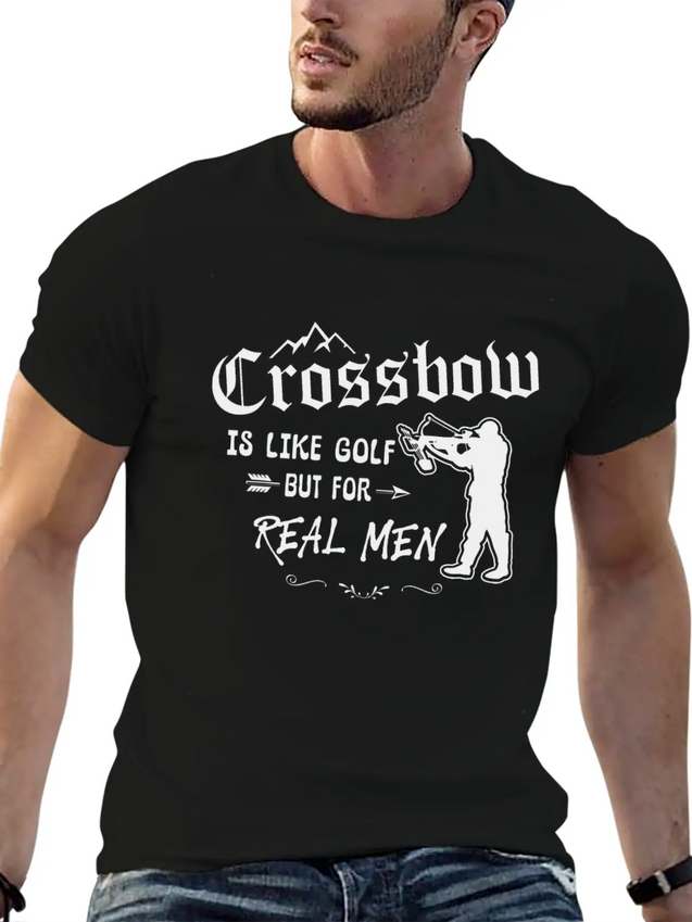 Crossbow Is Like Golf For Real Men Archery Archer Lightweight Cotton T-Shirt – Daily Comfort Graphic Shirt