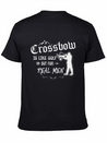 Crossbow Is Like Golf For Real Men Archery Archer Lightweight Cotton T-Shirt – Daily Comfort Graphic Shirt