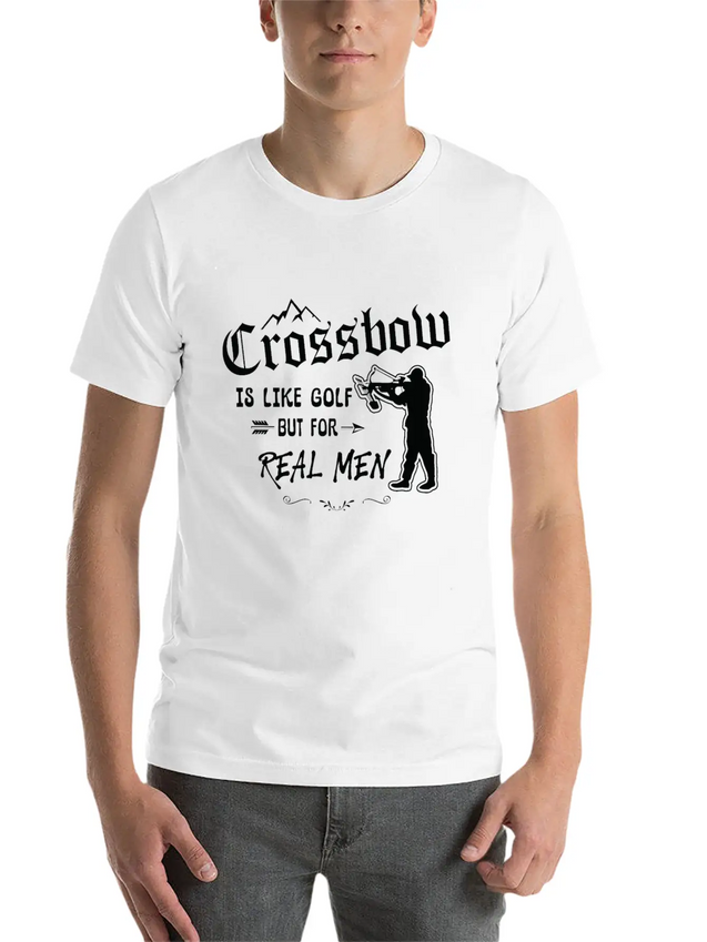 Crossbow Is Like Golf For Real Men Archery Archer Lightweight Cotton T-Shirt – Daily Comfort Graphic Shirt