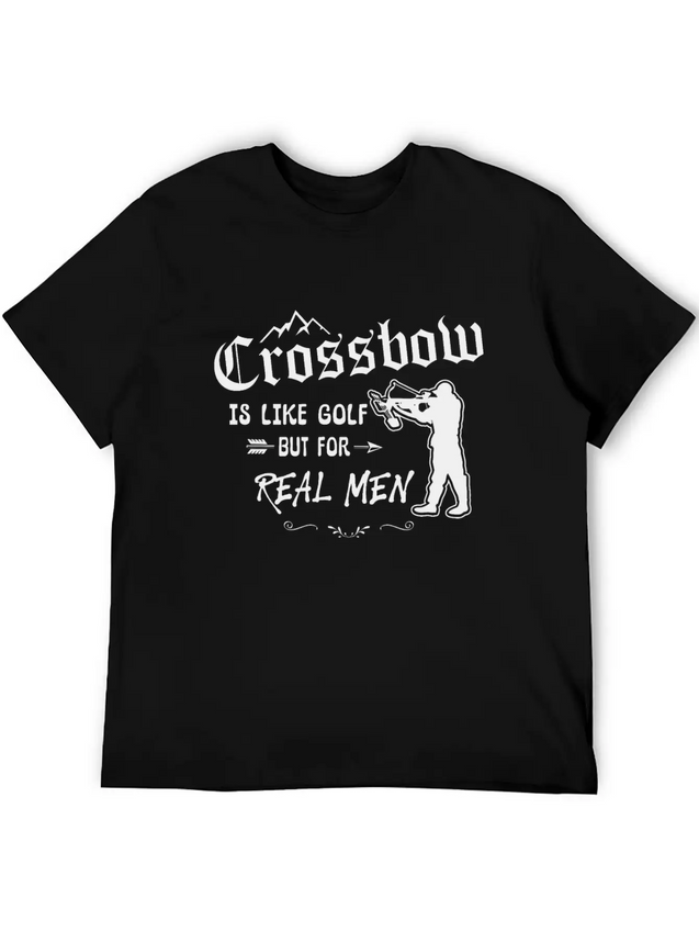 Crossbow Is Like Golf For Real Men Archery Archer Lightweight Cotton T-Shirt – Daily Comfort Graphic Shirt