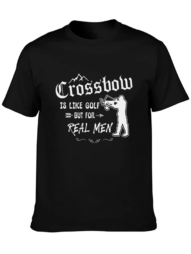Crossbow Is Like Golf For Real Men Archery Archer Lightweight Cotton T-Shirt – Daily Comfort Graphic Shirt