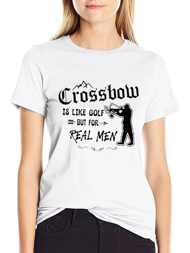 Crossbow Is Like Golf For Real Men Archery Archer Lightweight Cotton T-Shirt – Daily Comfort Graphic Shirt