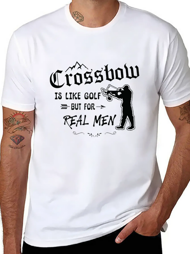 Crossbow Is Like Golf For Real Men Archery Archer Lightweight Cotton T-Shirt – Daily Comfort Graphic Shirt