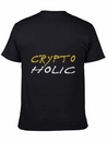 Crypto Holic Bitcoin Lightweight Cotton T-Shirt – Daily Comfort Graphic Shirt