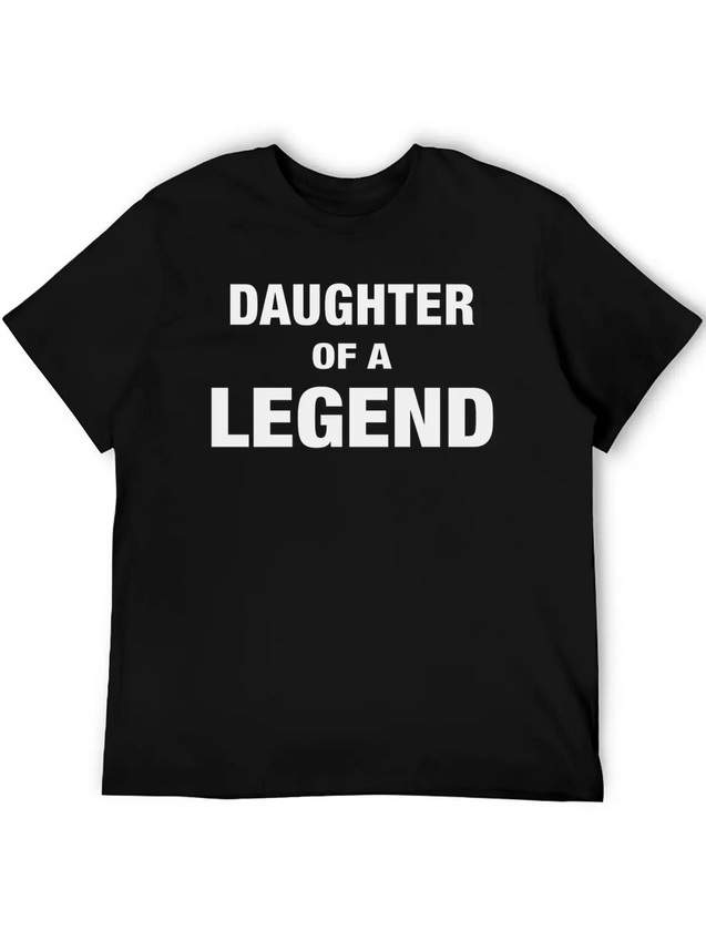 Daughter Of A Legend Family Matching Lightweight Cotton T-Shirt – Daily Comfort Graphic Shirt