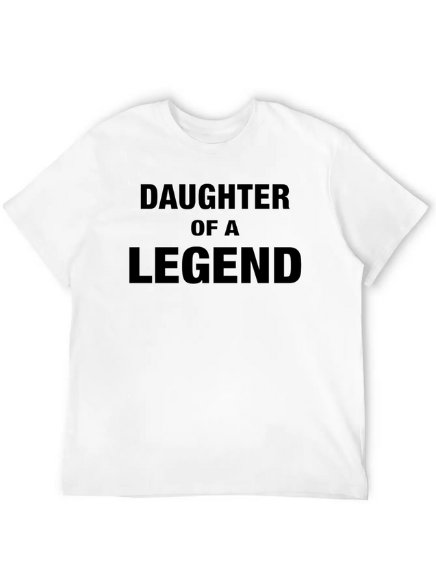 Daughter Of A Legend Family Matching Lightweight Cotton T-Shirt – Daily Comfort Graphic Shirt