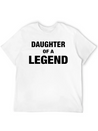 Daughter Of A Legend Family Matching Lightweight Cotton T-Shirt – Daily Comfort Graphic Shirt