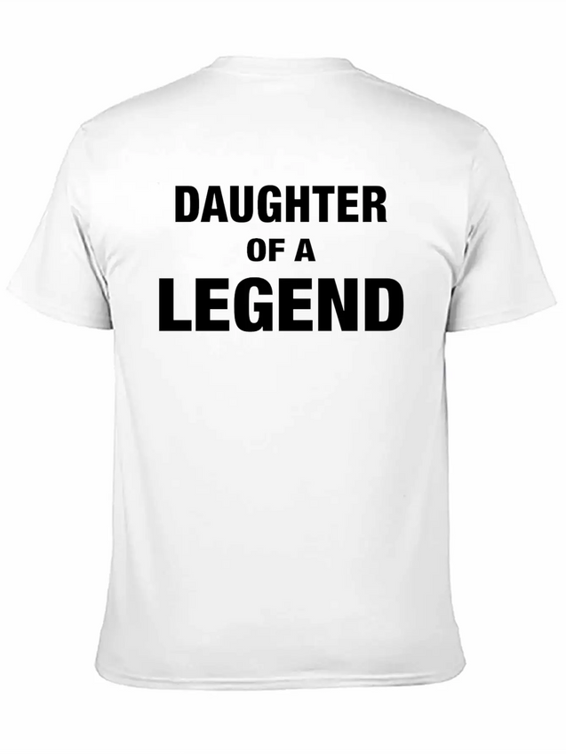 Daughter Of A Legend Family Matching Lightweight Cotton T-Shirt – Daily Comfort Graphic Shirt