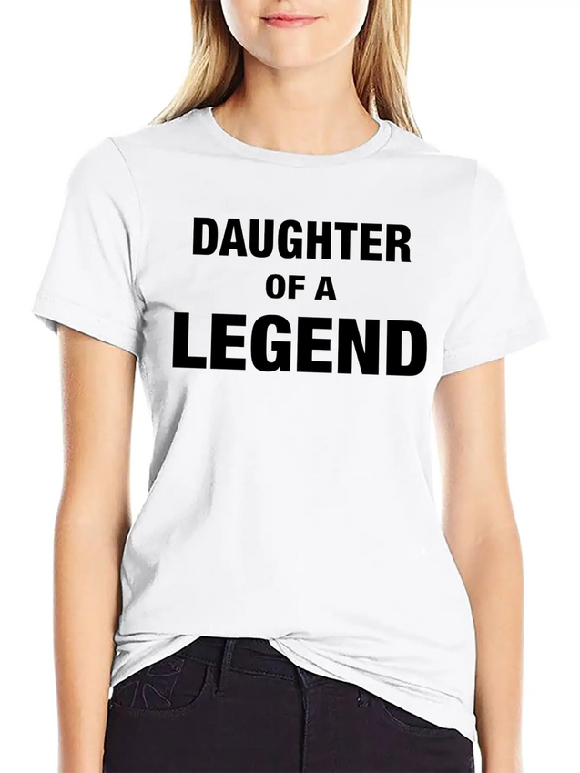 Daughter Of A Legend Family Matching Lightweight Cotton T-Shirt – Daily Comfort Graphic Shirt