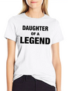 Daughter Of A Legend Family Matching Lightweight Cotton T-Shirt – Daily Comfort Graphic Shirt
