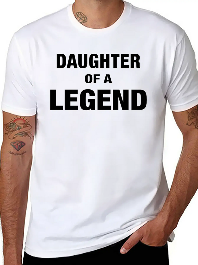 Daughter Of A Legend Family Matching Lightweight Cotton T-Shirt – Daily Comfort Graphic Shirt
