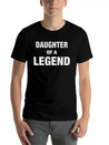 Daughter Of A Legend Family Matching Lightweight Cotton T-Shirt – Daily Comfort Graphic Shirt