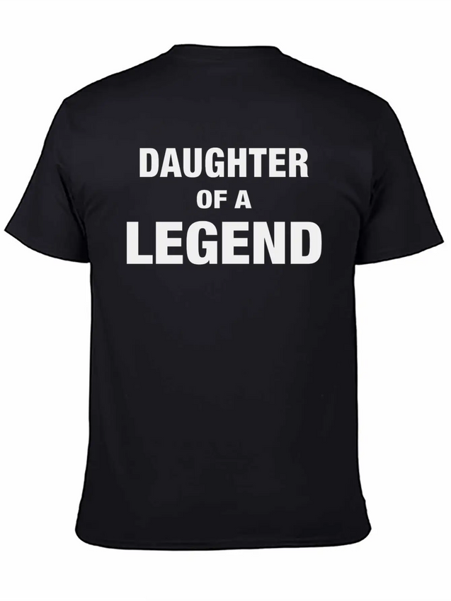 Daughter Of A Legend Family Matching Lightweight Cotton T-Shirt – Daily Comfort Graphic Shirt
