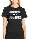 Daughter Of A Legend Family Matching Lightweight Cotton T-Shirt – Daily Comfort Graphic Shirt