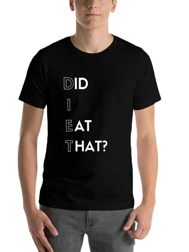 DIET - Did I Eat That? Lightweight Cotton T-Shirt – Daily Comfort Graphic Shirt