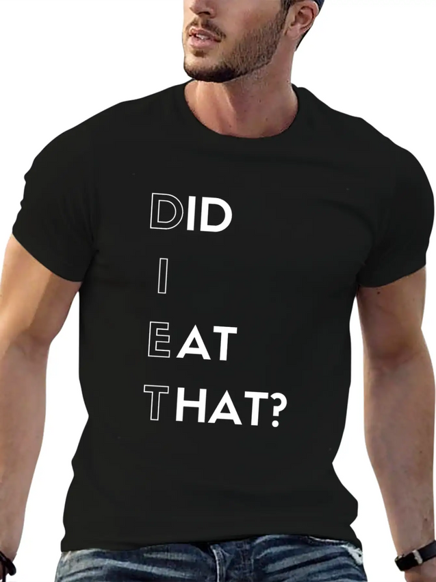 DIET - Did I Eat That? Lightweight Cotton T-Shirt – Daily Comfort Graphic Shirt
