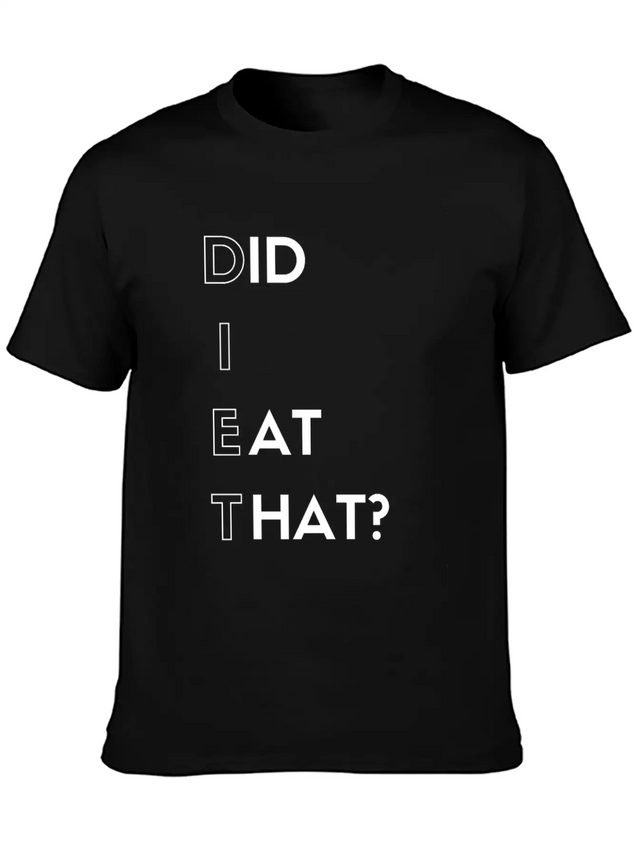 DIET - Did I Eat That? Lightweight Cotton T-Shirt – Daily Comfort Graphic Shirt
