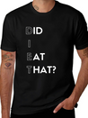 DIET - Did I Eat That? Lightweight Cotton T-Shirt – Daily Comfort Graphic Shirt