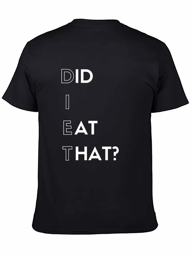 DIET - Did I Eat That? Lightweight Cotton T-Shirt – Daily Comfort Graphic Shirt