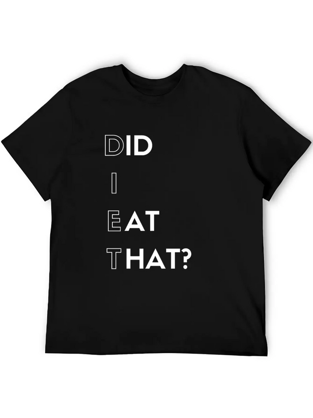 DIET - Did I Eat That? Lightweight Cotton T-Shirt – Daily Comfort Graphic Shirt