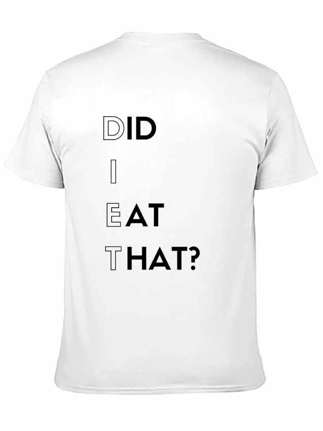 DIET - Did I Eat That? Lightweight Cotton T-Shirt – Daily Comfort Graphic Shirt
