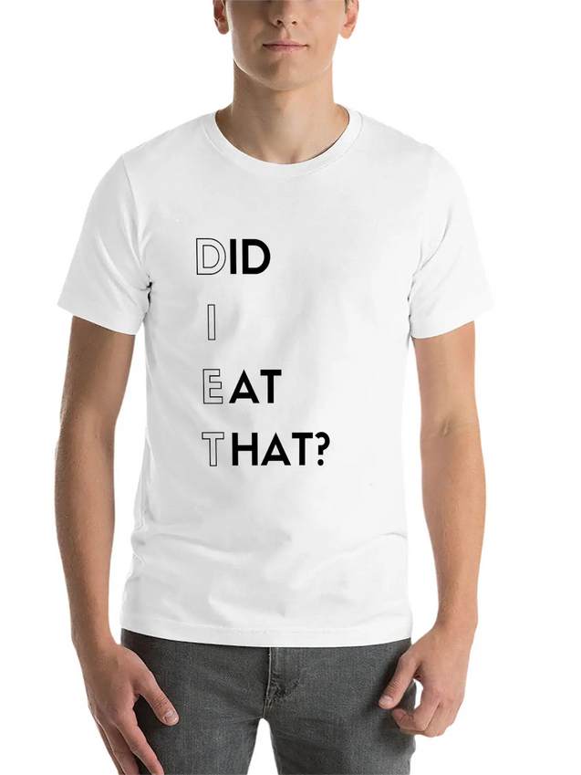 DIET - Did I Eat That? Lightweight Cotton T-Shirt – Daily Comfort Graphic Shirt