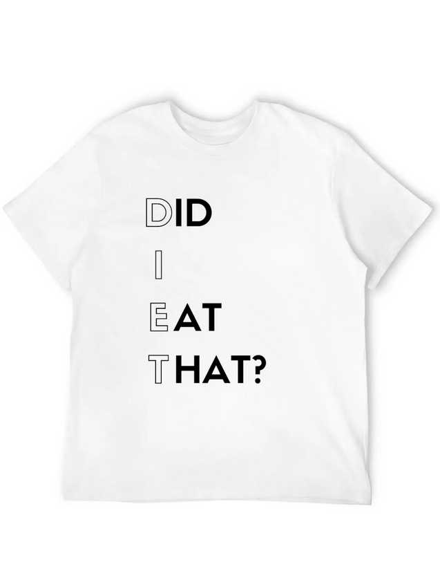 DIET - Did I Eat That? Lightweight Cotton T-Shirt – Daily Comfort Graphic Shirt