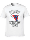 DON T MAKE ME USE MY NORWEGIAN VOICE Lightweight Cotton T-Shirt – Daily Comfort Graphic Shirt