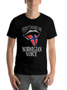 DON T MAKE ME USE MY NORWEGIAN VOICE Lightweight Cotton T-Shirt – Daily Comfort Graphic Shirt