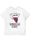 DON T MAKE ME USE MY NORWEGIAN VOICE Lightweight Cotton T-Shirt – Daily Comfort Graphic Shirt