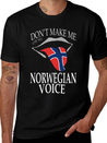DON T MAKE ME USE MY NORWEGIAN VOICE Lightweight Cotton T-Shirt – Daily Comfort Graphic Shirt