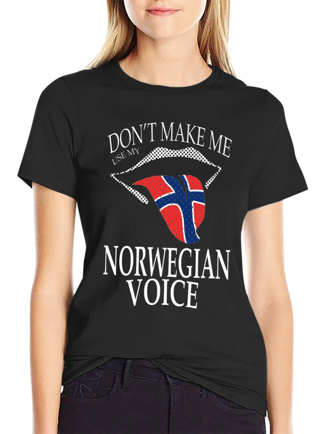 DON T MAKE ME USE MY NORWEGIAN VOICE Lightweight Cotton T-Shirt – Daily Comfort Graphic Shirt